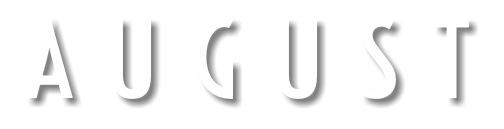 AUGUST